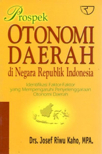 Prospek otonomi daerah di negara Republik Indonesia