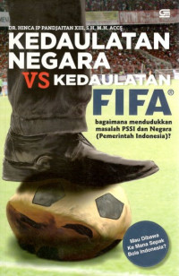 Image of Kedaulatan negara vs kedaulatan FIFA: bagaimana mendudukkan masalah PSSI dan Negara (Pemerintah Indonesia)