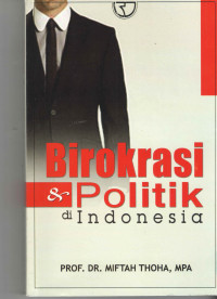 Birokrasi dan politik di Indonesia