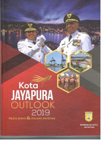 Kota Jayapura outlook 2019: profil bisnis dan peluang investasi