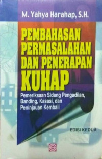 Pembahasan permasalahan dan penerapan KUHAP: penyidikan dan penuntutan