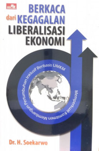 Berkaca dari kegagalan liberalisasi ekonomi