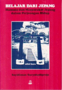 Belajar dari Jepang: manusia dan masyarakat Jepang dalam perjoangan hidup
