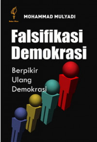 Falsifikasi Demokrasi: Berpikir Ulang Demokrasi