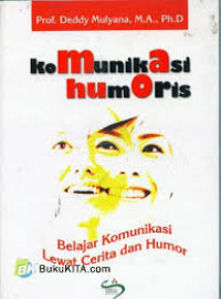 Komunikasi humoris: belajar komunikasi lewat cerita dan humor