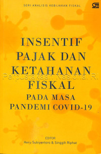 Insentif pajak dan ketahanan fiskal pada masa pandemi covid-19