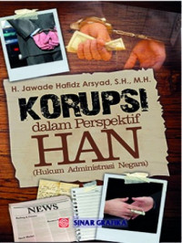 Korupsi dalam perspektif HAN : hukum administrasi negara