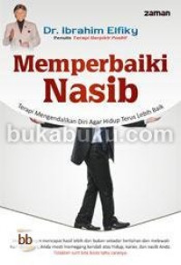 Memperbaiki nasib: terapi mengendalikan diri agar hidup terus lebih baik