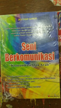 Seni berkomunikasi : komunikasi dua arah