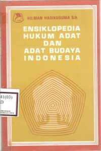 Ensiklopedia hukum adat dan adat budaya Indonesia