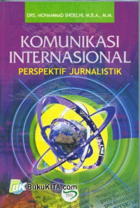 Komunikasi internasional: perspektif jurnalistik