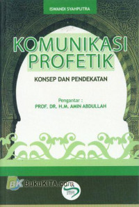 Komunikasi profetik: konsep dan pendekatan