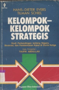 Kelompok-kelompok strategis: studi perbandingan tentang negara, birokrasi, dan pembentukan kelas di dunia ketiga