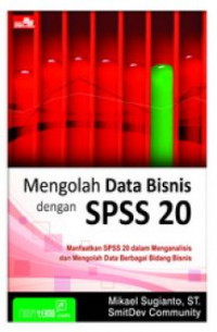 Mengolah data bisnis dengan SPSS 20