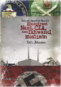 Sebuah masjid di Munich: konspirasi Nazi, CIA, dan Ikhwanul muslimin