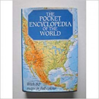 The pocket encyclopedia of the world with 80 maps in full colour