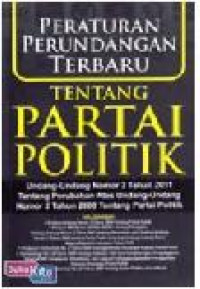 Peraturan perundangan terbaru tentang partai politik