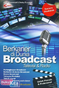 Berkarier di dunia broadcast televisi dan radio