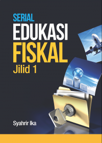 Serial Edukasi Fiskal Jilid 1