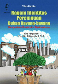 Ragam identitas perempuan bukan bayang-bayang: menguatkan konstruksi nasionalisme