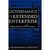 Governance of the extended enterprise: bridging business and IT strategies