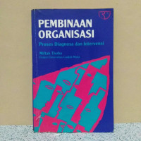 Pembinaan organisasi : proses diagnosa dan intervensi