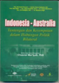 Indonesia-Australia: tantangan dan kesempatan dalam hubungan politik bilateral