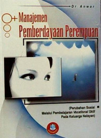 Manajemen pemberdayaan perempuan: perubahan sosial melalui pembelajaran vocational skill pada keluarga nelayan