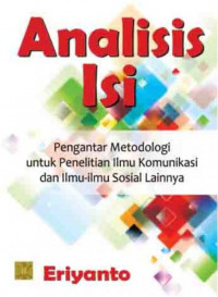 Analisis isi: pengantar metodologi untuk penelitian ilmu komunikasi dan ilmu-ilmu sosial lainnya