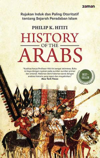 History of the Arabs: rujukan induk dan paling otoritatif tentang sejarah peradaban Islam