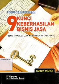 Teori dan aplikasi 9 kunci keberhasilan bisnis jasa: SDM, inovasi, dan kepuasan pelanggan