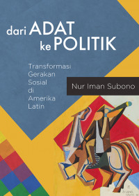 Dari adat ke politik: transformasi gerakan sosial di Amerika Latin