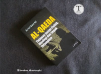 Al-qaeda: Tinjauan sosial-politik, ideologi dan sepak terjangnya