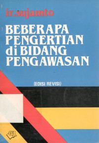 Beberapa pengertian di bidang pengawasan: edisi revisi