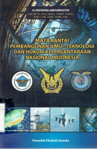 Mata rantai pembangunan ilmu teknologi dan hukum kedirgantaraan nasional indonesia