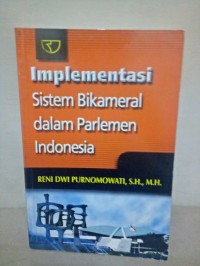 Implementasi sistem bikameral dalam parlemen indonesia