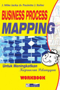 Business process mapping untuk meningkatkan kepuasan pelanggan