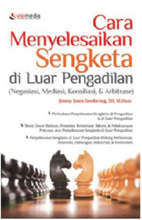 Cara menyelesaikan sengketa di luar pengadilan: negosiasi, mediasi, konsiliasi, dan arbitrase