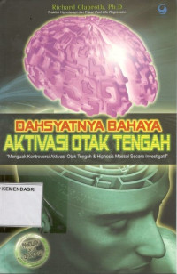 Dahsyatnya bahaya aktivasi otang tengah: menguak kontroversi aktivasi otang tengah dan hipnosis massal secara investigatif