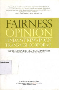 Fairness opinion: pendapat kewajaran transaksi korporasi