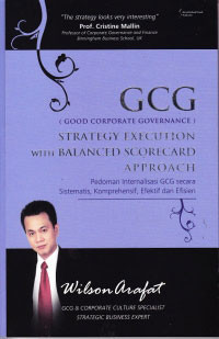 GCG (Good Corporate Governance) : strategy execution with balanced scorecard approach