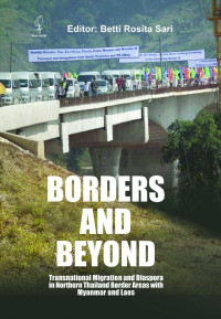 Borders and beyond: Transnational Migration and Diaspora in Northern Thailand Border Areas with Myanmar and Laos