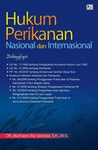 Hukum perikananan nasional dan internasional: dalam kerangka pengelolaan perikanan yang berkelanjutan