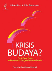 Krisis budaya? oasis guru besar Fakultas Ilmu Pengetahuan Budaya UI