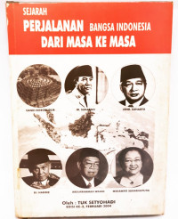 Sejarah perjalanan bangsa Indonesia dari masa ke masa