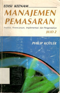 Manajemen pemasaran: analisis, perencanaan, implementasi dan pengendalian