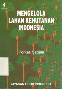 Mengelola lahan kehutanan Indonesia