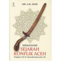 Memahami sejarah konflik Aceh