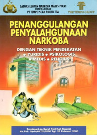 Penanggulangan penyalahgunaan narkoba: dengan teknik pendekatan yuridis, psikologis, medis, religius