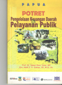 Papua: potret pengelolaan kekuanan daerah dan pelayanan publik